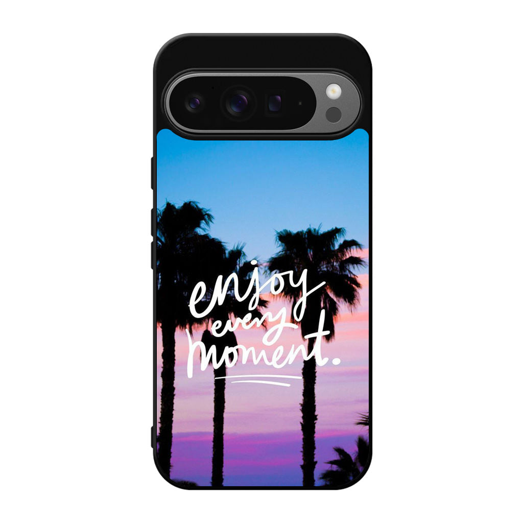 Enjoy Every Moment Google Pixel 9 Pro / Pixel 9 Pro XL Case