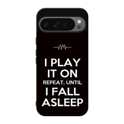 I Play It On Repeat Google Pixel 9 Pro / Pixel 9 Pro XL Case