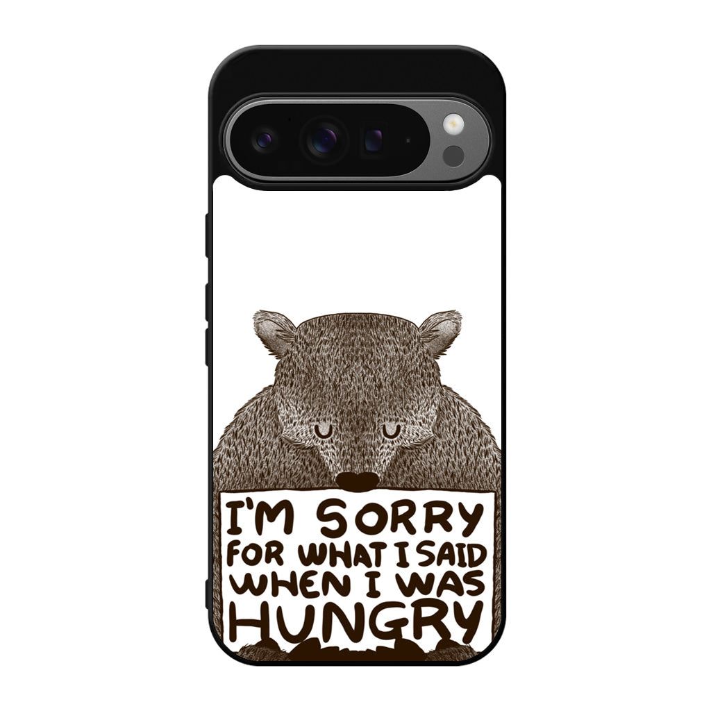 I'm Sorry For What I Said When I Was Hungry Google Pixel 9 Pro / Pixel 9 Pro XL Case