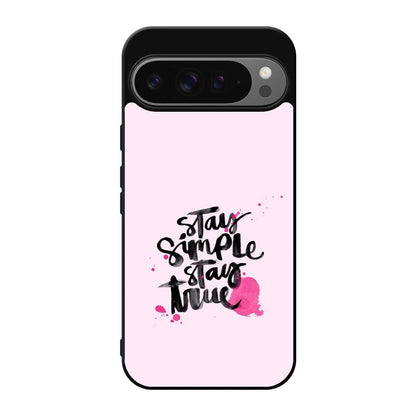 Stay Simple Stay True Google Pixel 9 Pro / Pixel 9 Pro XL Case