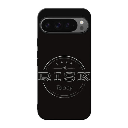 Take A Risk Google Pixel 9 Pro / Pixel 9 Pro XL Case