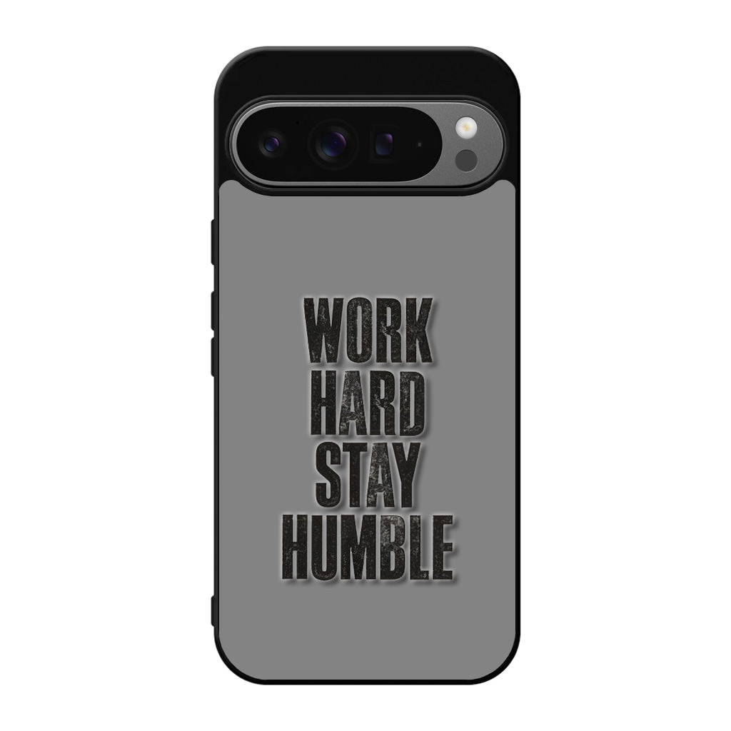 Work Hard Stay Humble Google Pixel 9 Pro / Pixel 9 Pro XL Case