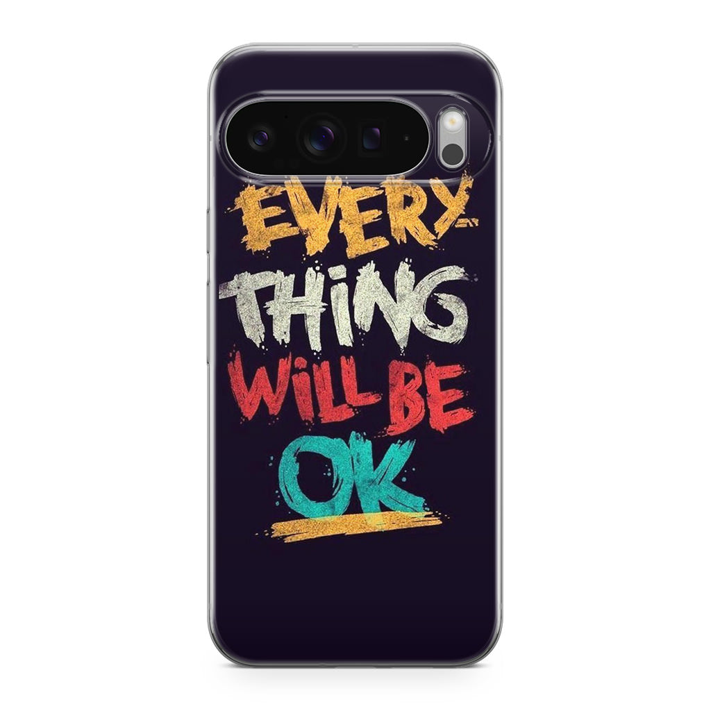 Everything Will Be Ok Google Pixel 9 Pro / Pixel 9 Pro XL Case