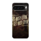 Get Living or Get Dying Google Pixel 9 Pro / Pixel 9 Pro XL Case