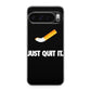 Just Quit Smoking Google Pixel 9 Pro / Pixel 9 Pro XL Case