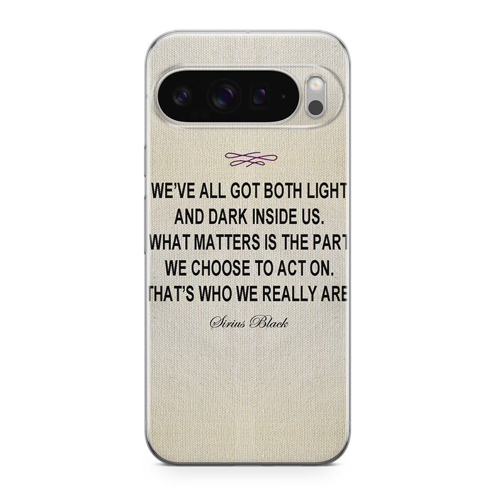 Sirius Black Quote Google Pixel 9 Pro / Pixel 9 Pro XL Case