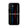 Do I Wanna Know Four Strings iPhone 16 / 16 Plus Case