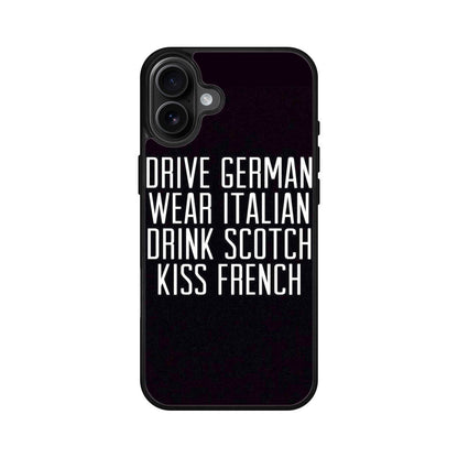 Drive German Wear Italian Drink Scotch Kiss French iPhone 16 / 16 Plus Case