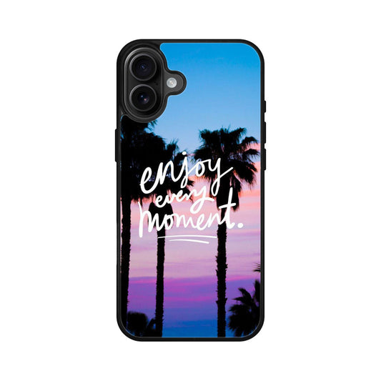 Enjoy Every Moment iPhone 16 / 16 Plus Case