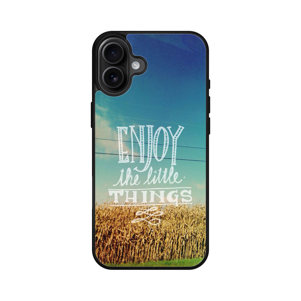 Enjoy The Little Things iPhone 16 / 16 Plus Case