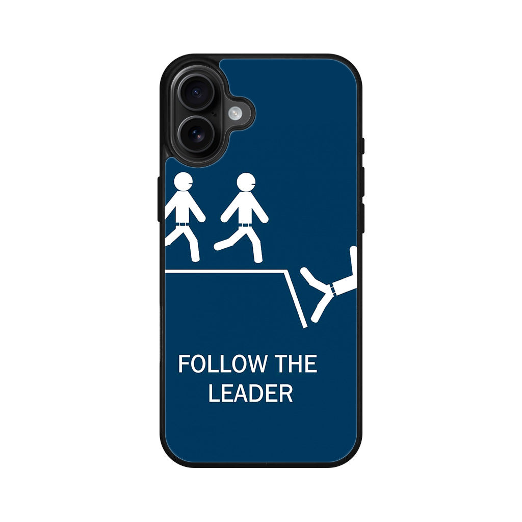 Follow The Leader iPhone 16 / 16 Plus Case