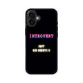 I'm Introvert iPhone 16 / 16 Plus Case