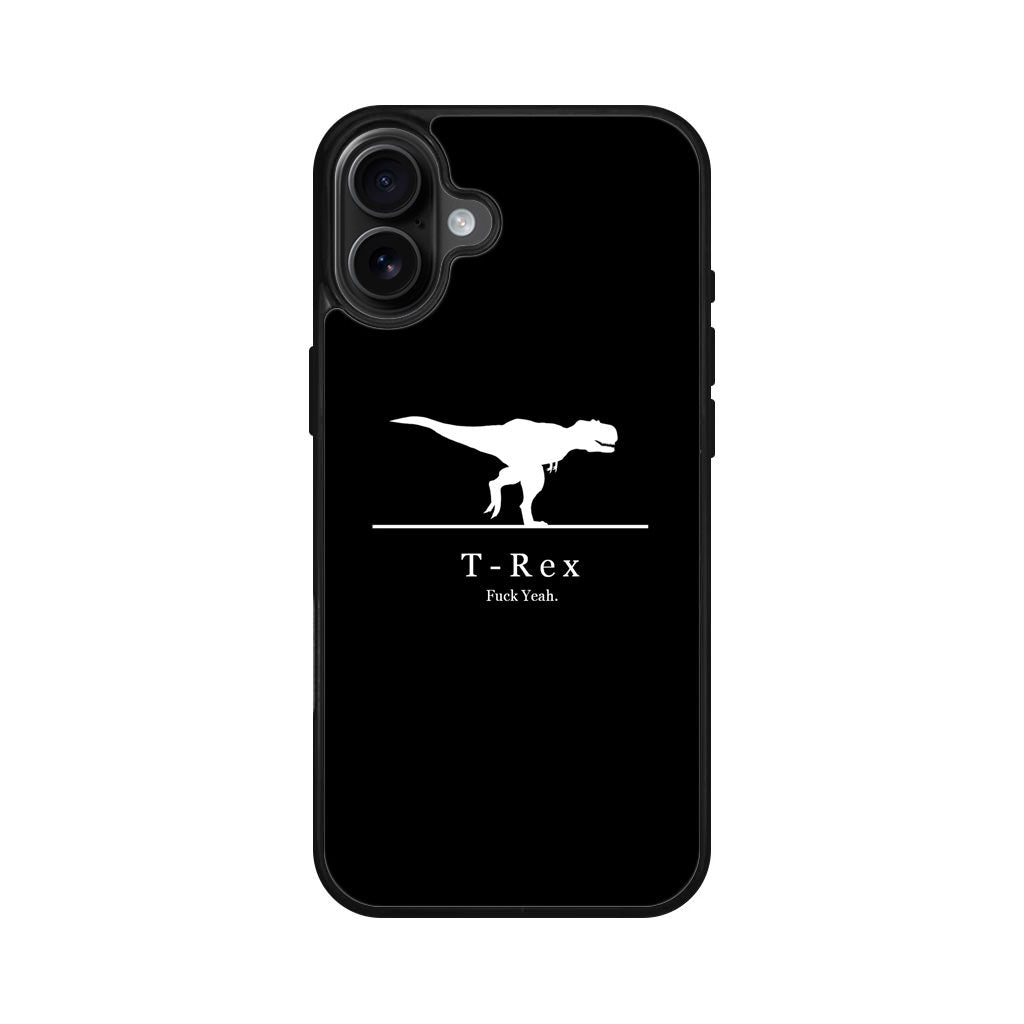 T-Rex Yeah iPhone 16 / 16 Plus Case