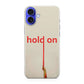 Hold On iPhone 16 / 16 Plus Case