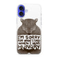 I'm Sorry For What I Said When I Was Hungry iPhone 16 / 16 Plus Case