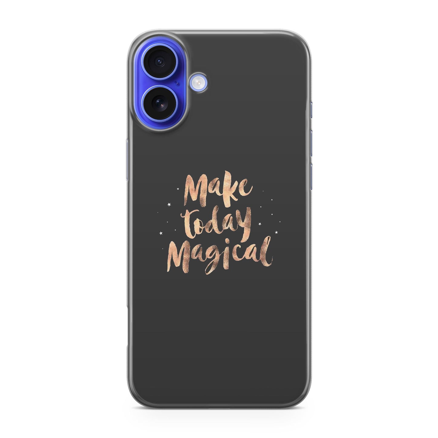 Make Today Magical iPhone 16 / 16 Plus Case