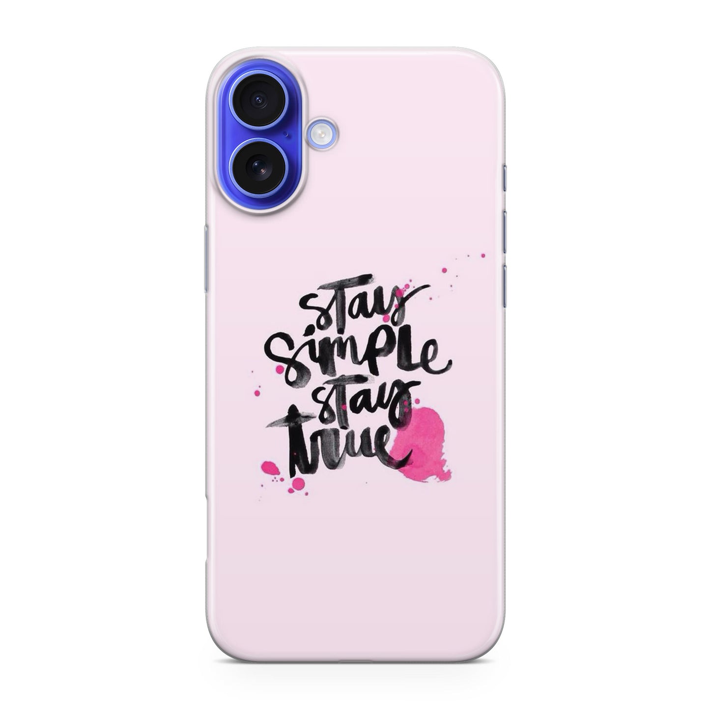 Stay Simple Stay True iPhone 16 / 16 Plus Case