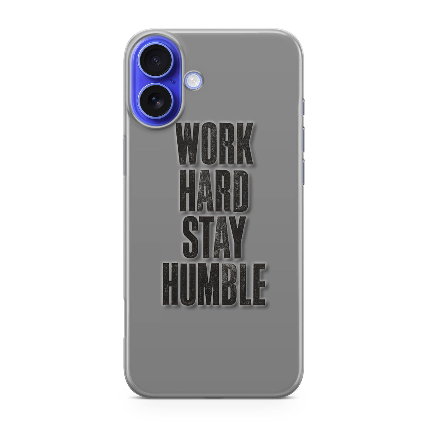 Work Hard Stay Humble iPhone 16 / 16 Plus Case