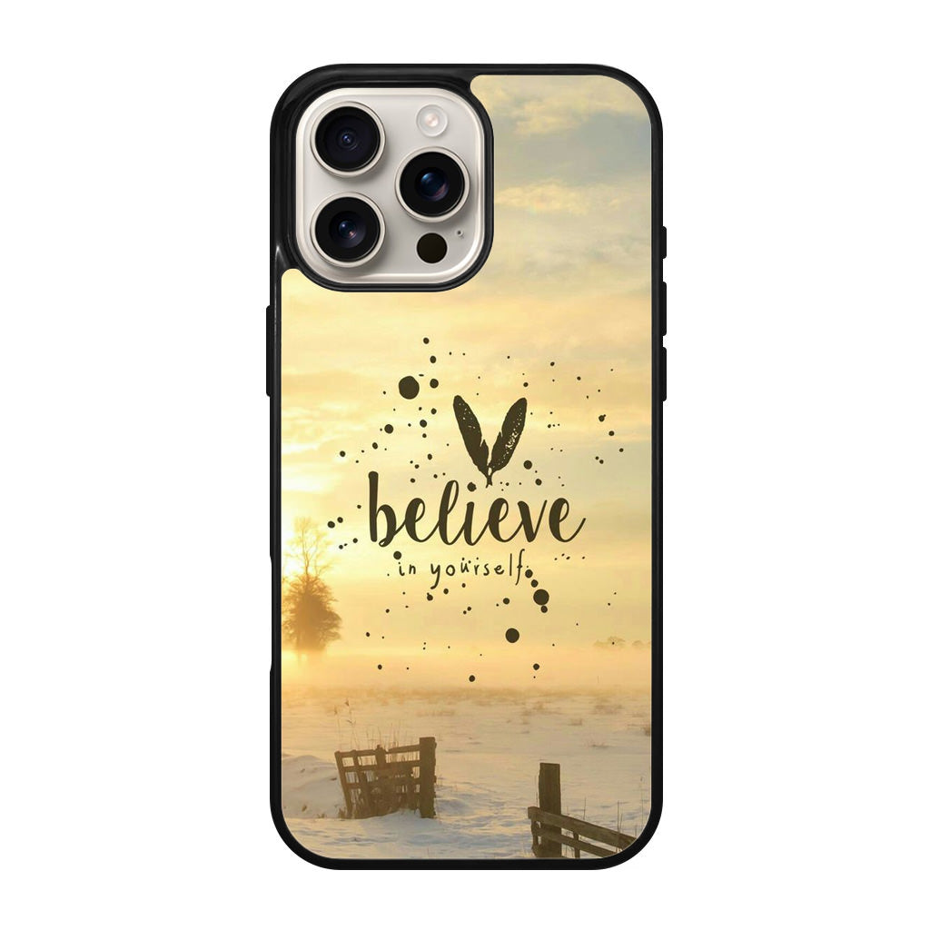 Believe in Yourself iPhone 16 Pro / 16 Pro Max Case