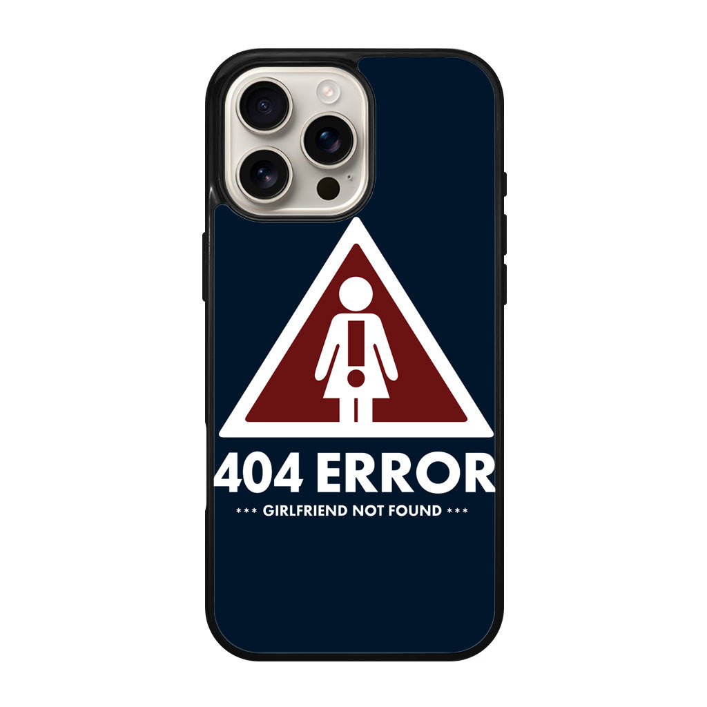 Girlfriend Not Found Error iPhone 16 Pro / 16 Pro Max Case