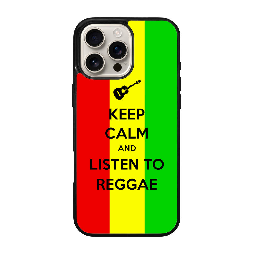 Keep Calm and Listen to Reggae iPhone 16 Pro / 16 Pro Max Case