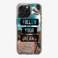 Follow Your Dream iPhone 16 Pro / 16 Pro Max Case