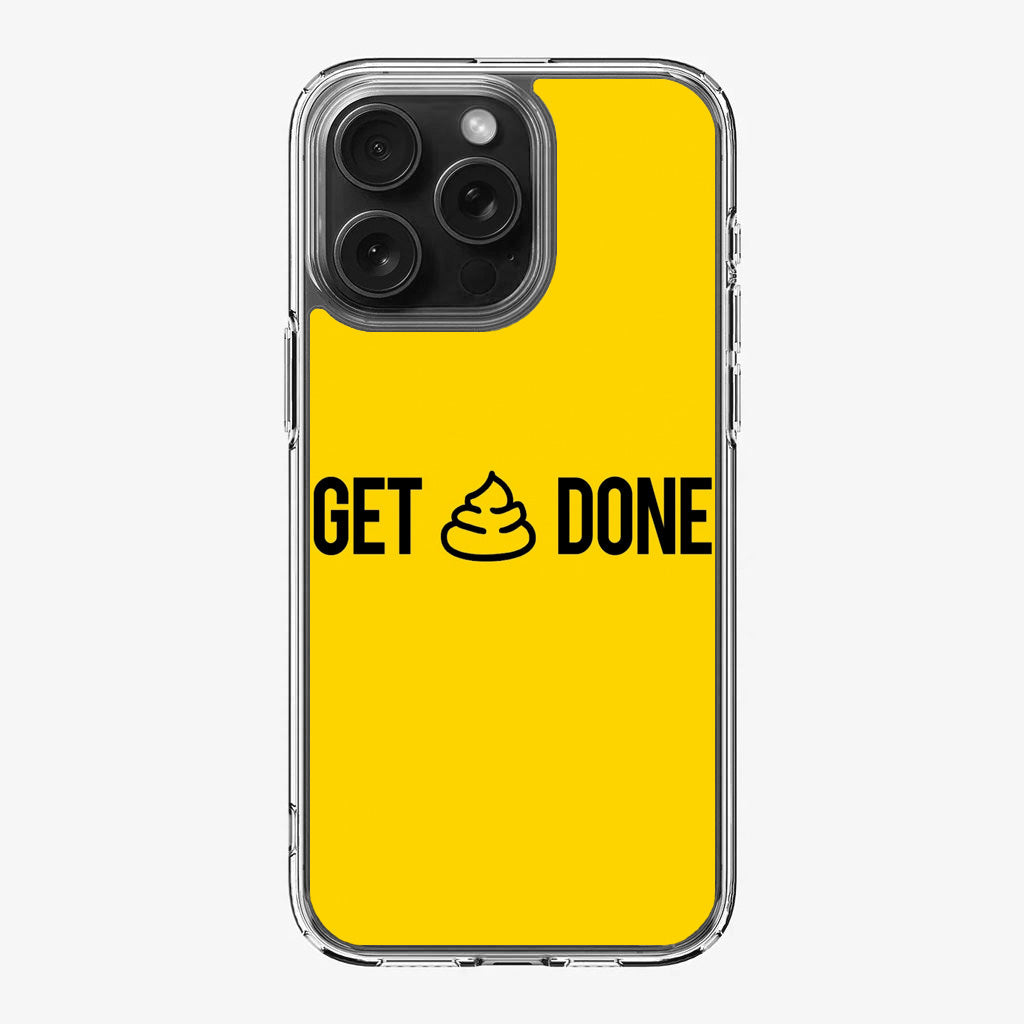 Get Shit Done iPhone 16 Pro / 16 Pro Max Case