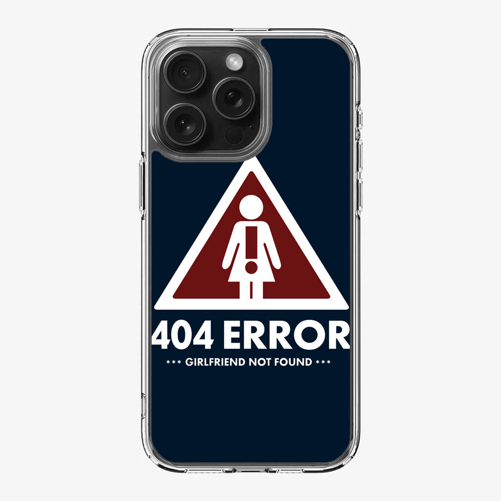 Girlfriend Not Found Error iPhone 16 Pro / 16 Pro Max Case