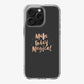 Make Today Magical iPhone 16 Pro / 16 Pro Max Case