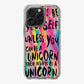 Rainbow Unicorn Quote iPhone 16 Pro / 16 Pro Max Case