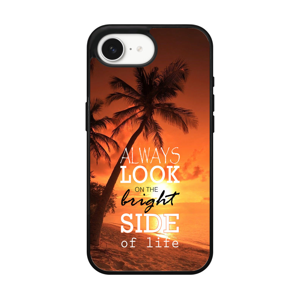 Always Look Bright Side of Life iPhone 17e Case