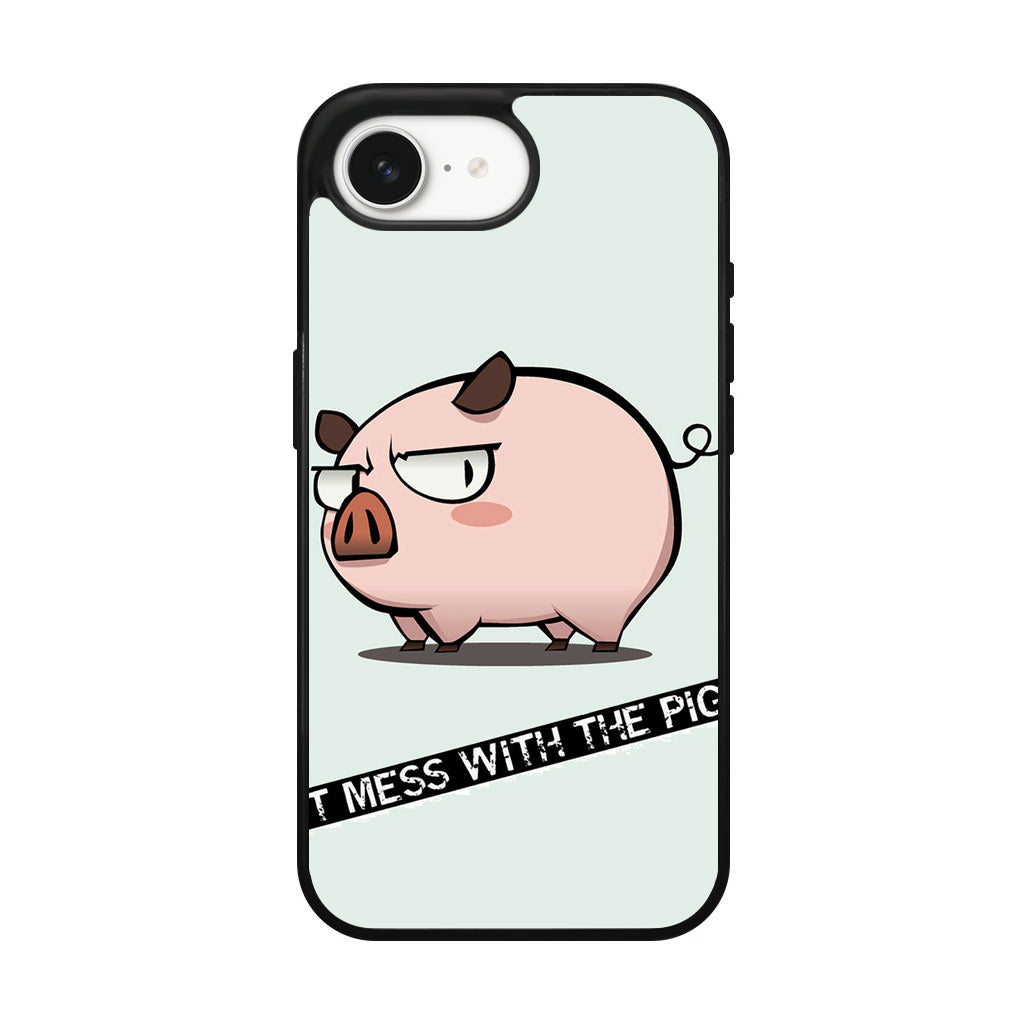 Dont Mess With The Pig iPhone 17e Case