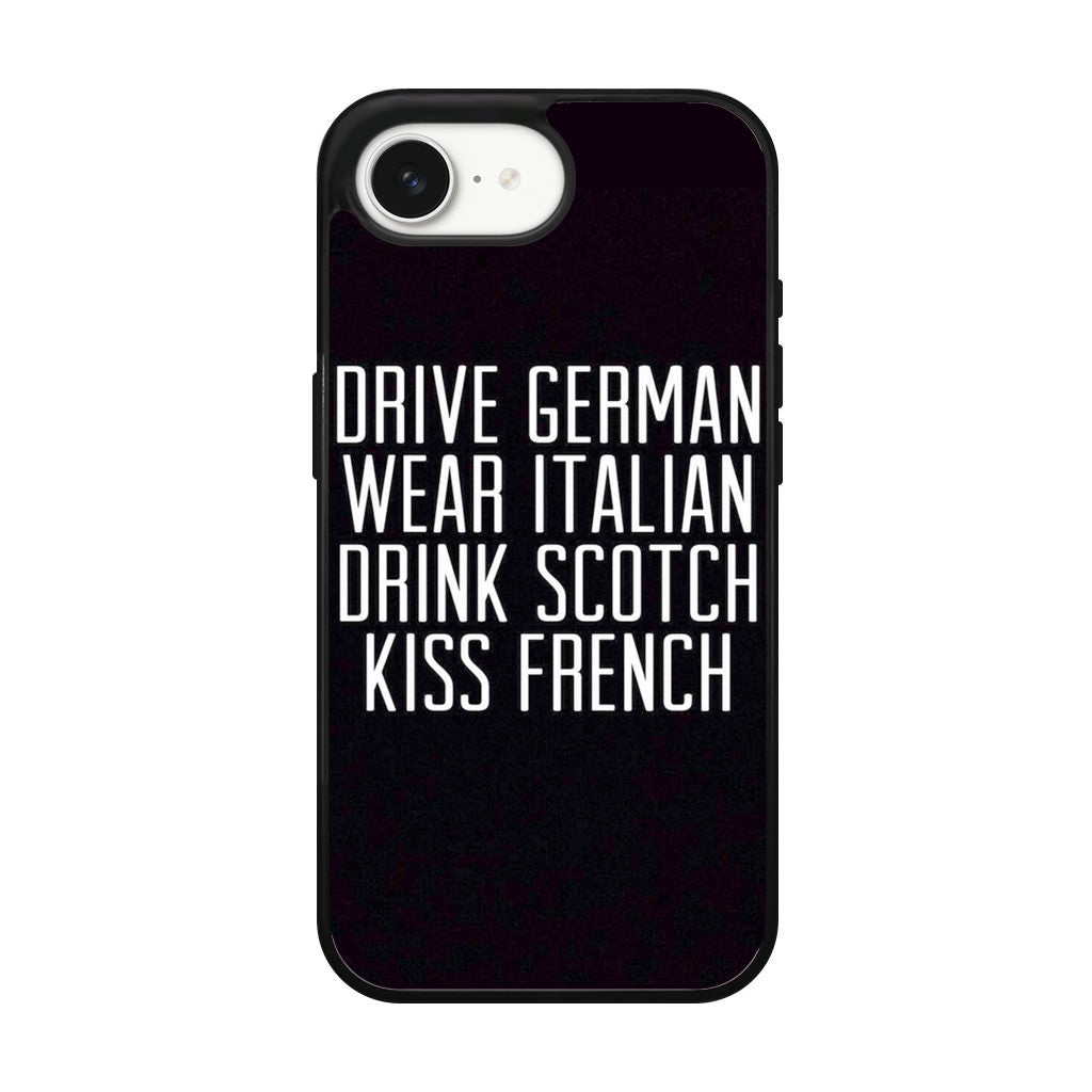 Drive German Wear Italian Drink Scotch Kiss French iPhone 17e Case