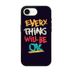 Everything Will Be Ok iPhone 17e Case
