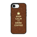 Keep Calm and Drink Coffee iPhone 17e Case