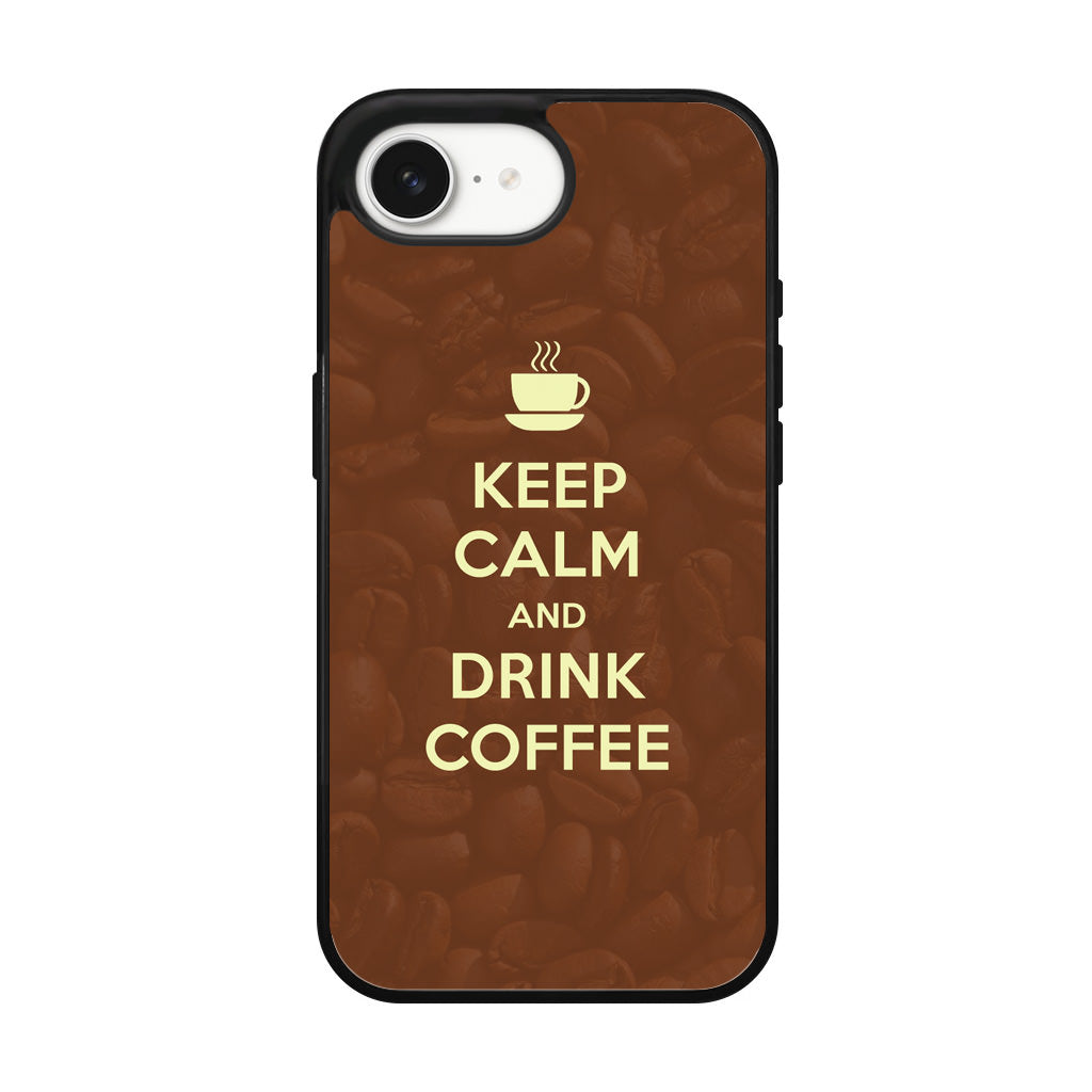 Keep Calm and Drink Coffee iPhone 17e Case