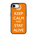 Keep Calm and Stay Alive iPhone 17e Case