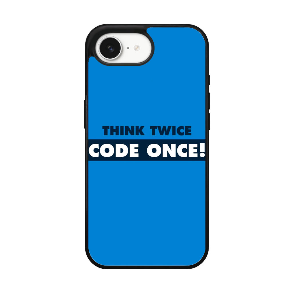 Think Twice Code Once iPhone 17e Case