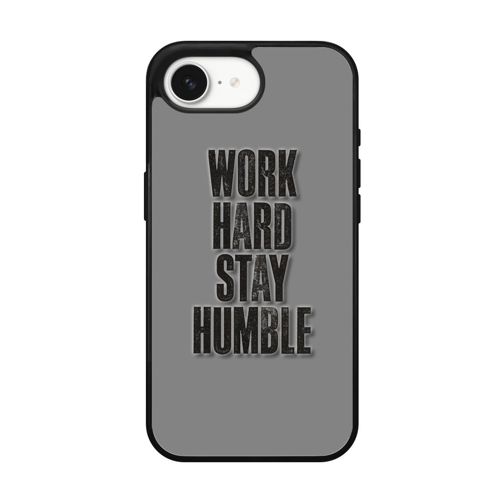 Work Hard Stay Humble iPhone 17e Case