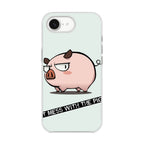 Dont Mess With The Pig iPhone 16e Case