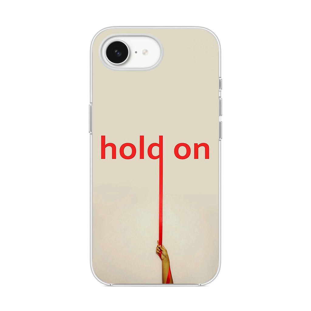 Hold On iPhone 16e Case