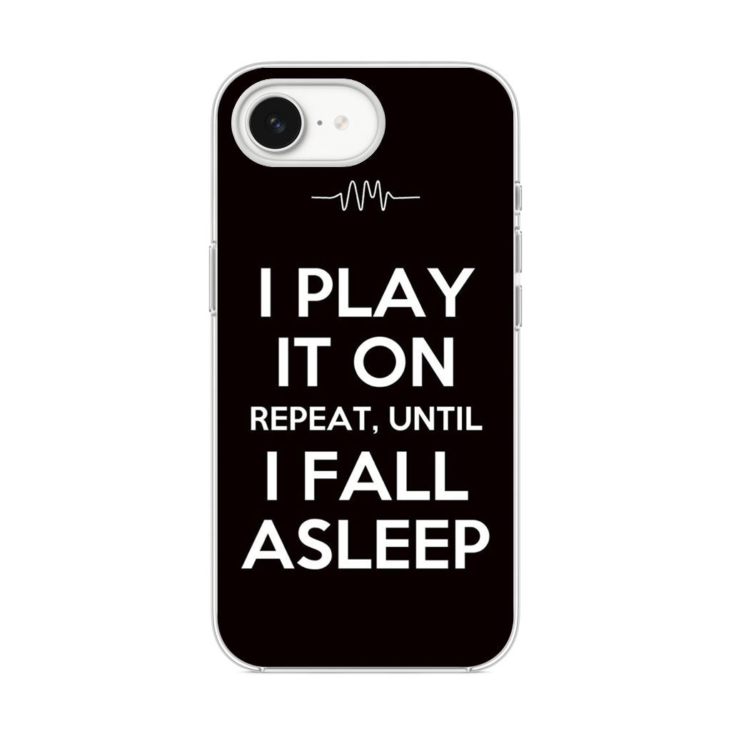 I Play It On Repeat iPhone 16e Case