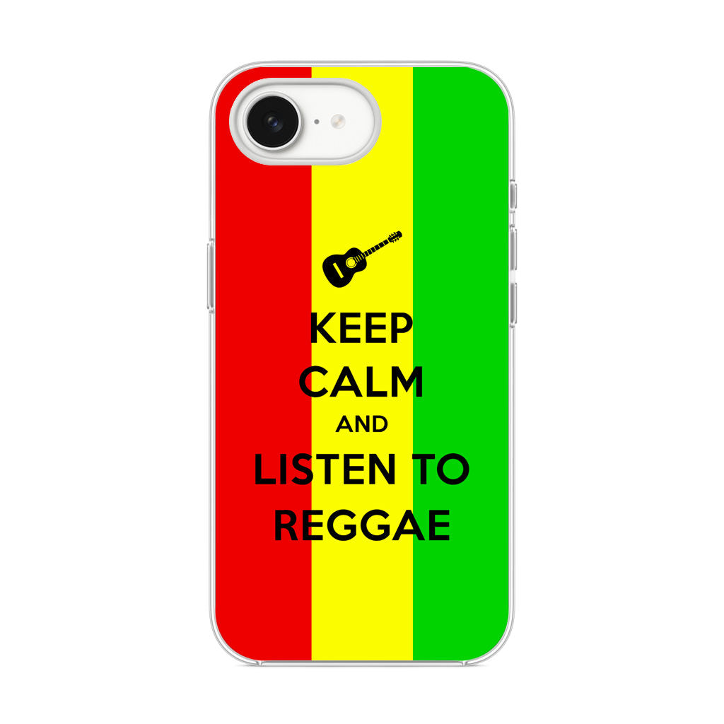 Keep Calm and Listen to Reggae iPhone 16e Case