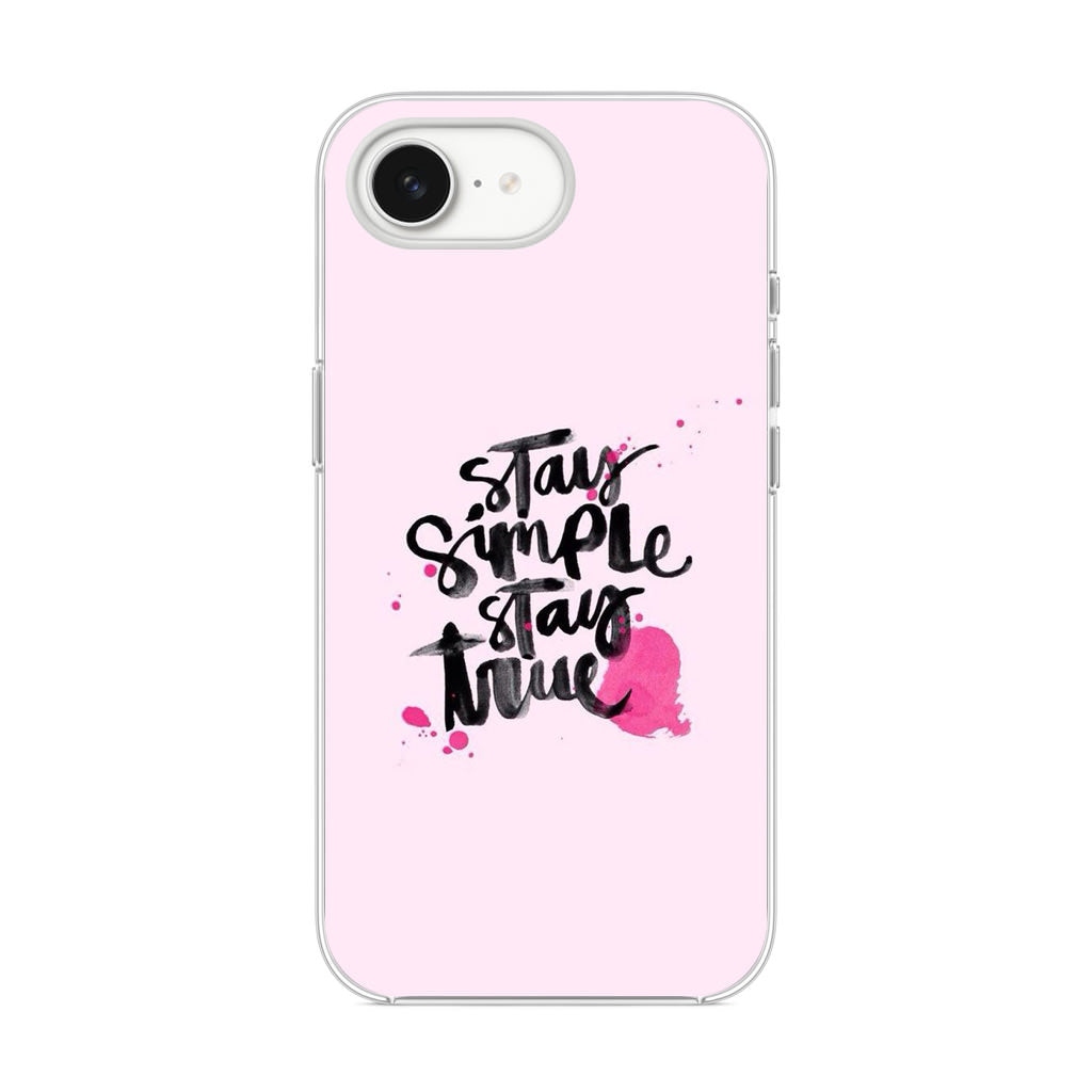 Stay Simple Stay True iPhone 16e Case