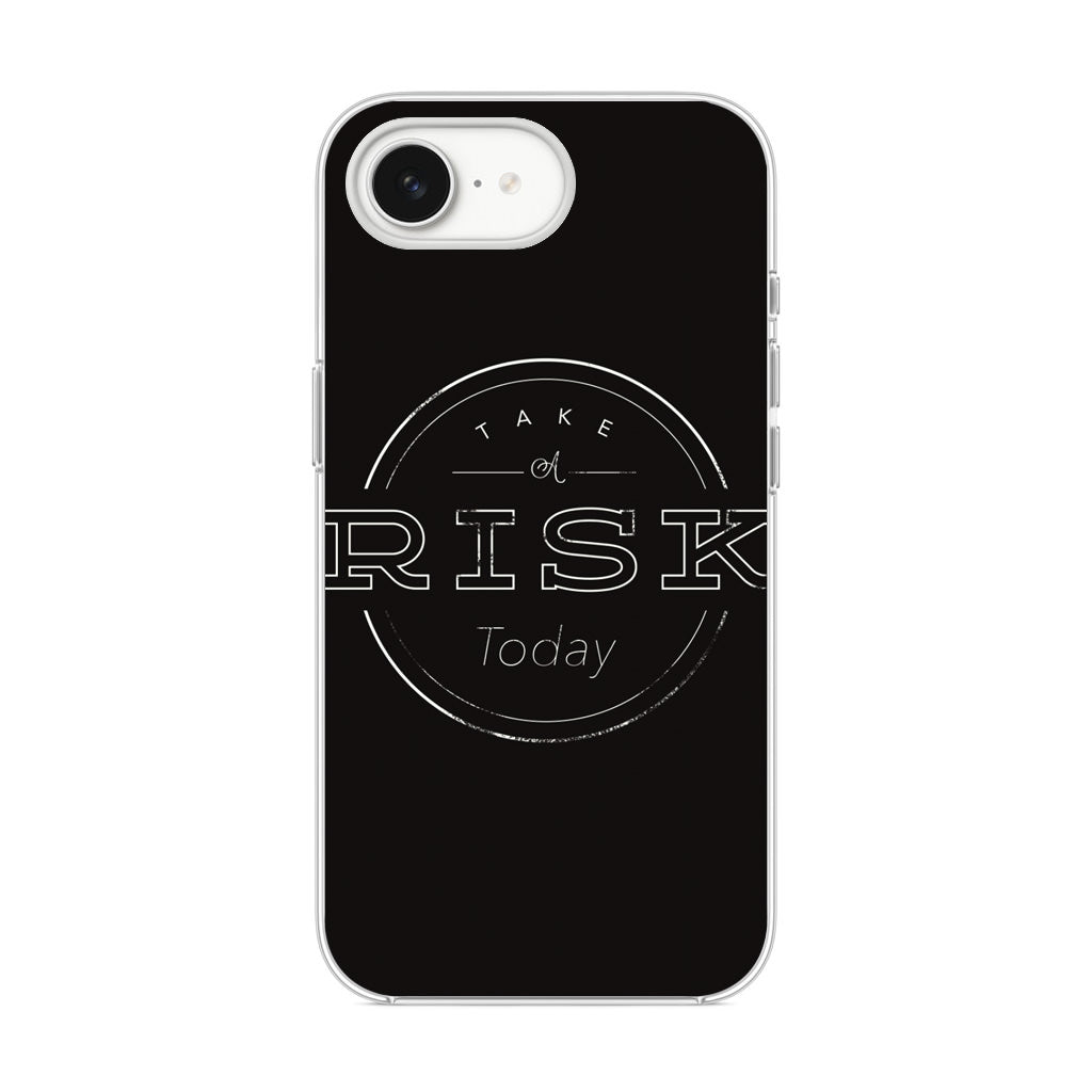 Take A Risk iPhone 16e Case
