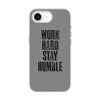 Work Hard Stay Humble iPhone 16e Case