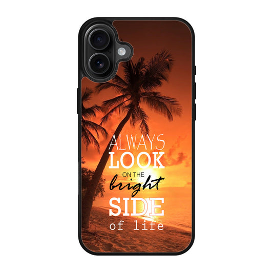 Always Look Bright Side of Life iPhone 17 Case