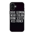 Drive German Wear Italian Drink Scotch Kiss French iPhone 17 Case
