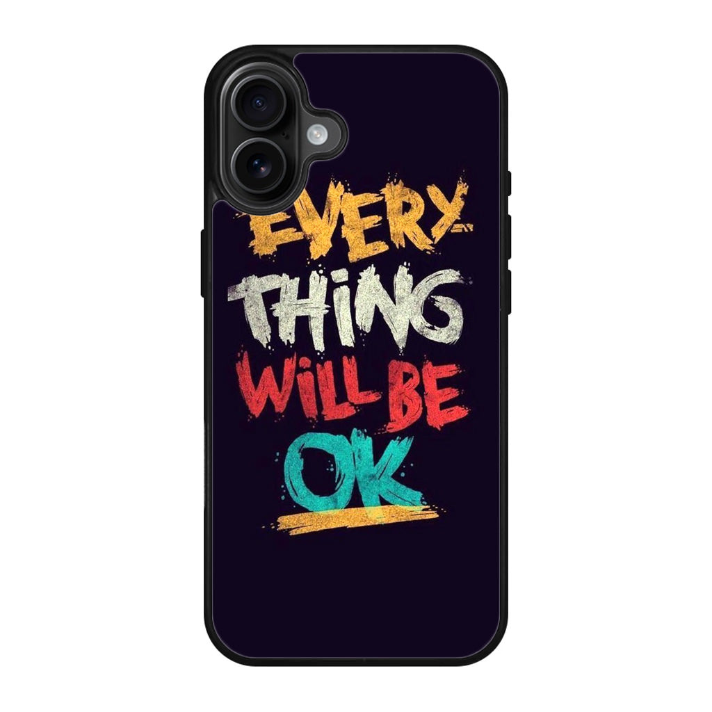 Everything Will Be Ok iPhone 17 Case