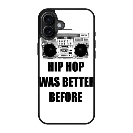 Hip Hop Was Better Before iPhone 17 Case